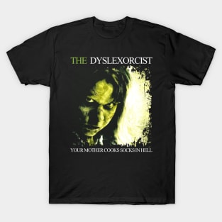 The Dyslexorcist Horror Halloween T-Shirt